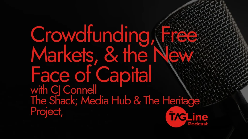 Crowdfunding, Free Markets, and the New Face of Capital with CJ Connell