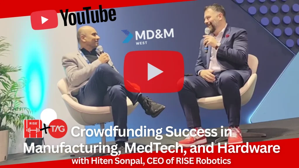Crowdfunding Success in Manufacturing, MedTech, and Hardware with Hiten Sonpal