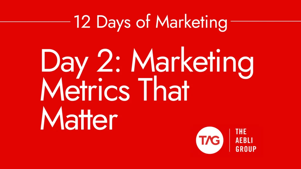 Day 2: Marketing Metrics That Matter