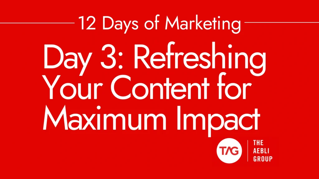 Day 3: Refreshing Your Content for Maximum Impact