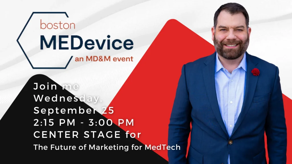 Join TAG CEO Justin Starbird for 'The Future of Marketing for MedTech' at MEDeviceBoston!