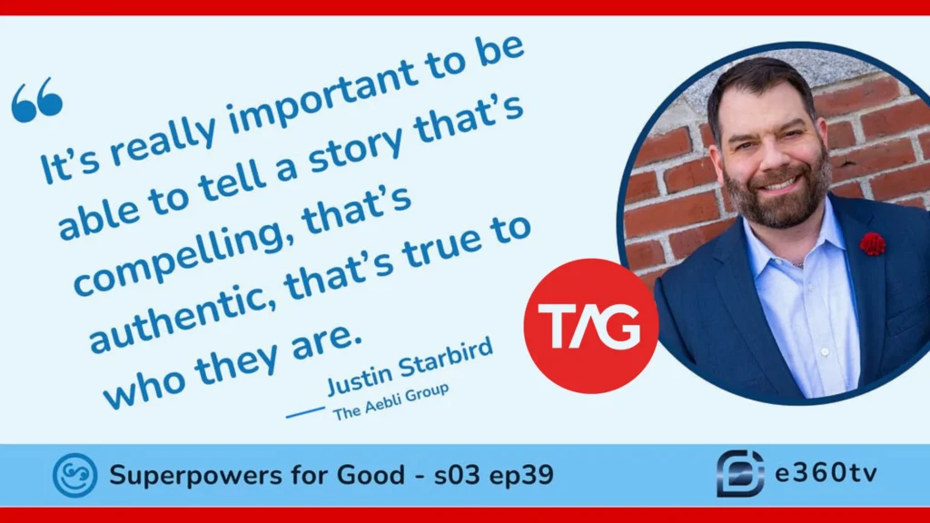 The Aebli Group CEO Justin Starbird Shares Insights on Mission-Driven Marketing for Crowdfunding