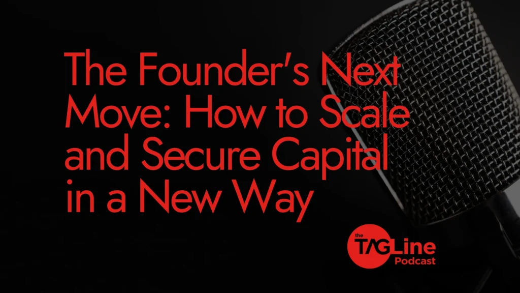 The Founder's Next Move: How to Scale and Secure Capital in a New Way