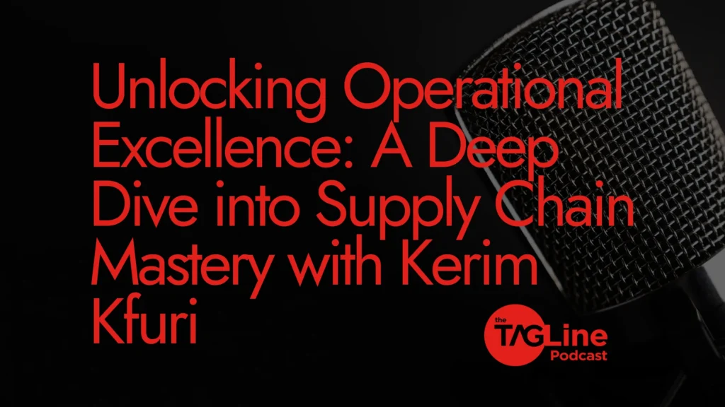 Unlocking Operational Excellence: A Deep Dive into Supply Chain Mastery with Kerim Kfuri