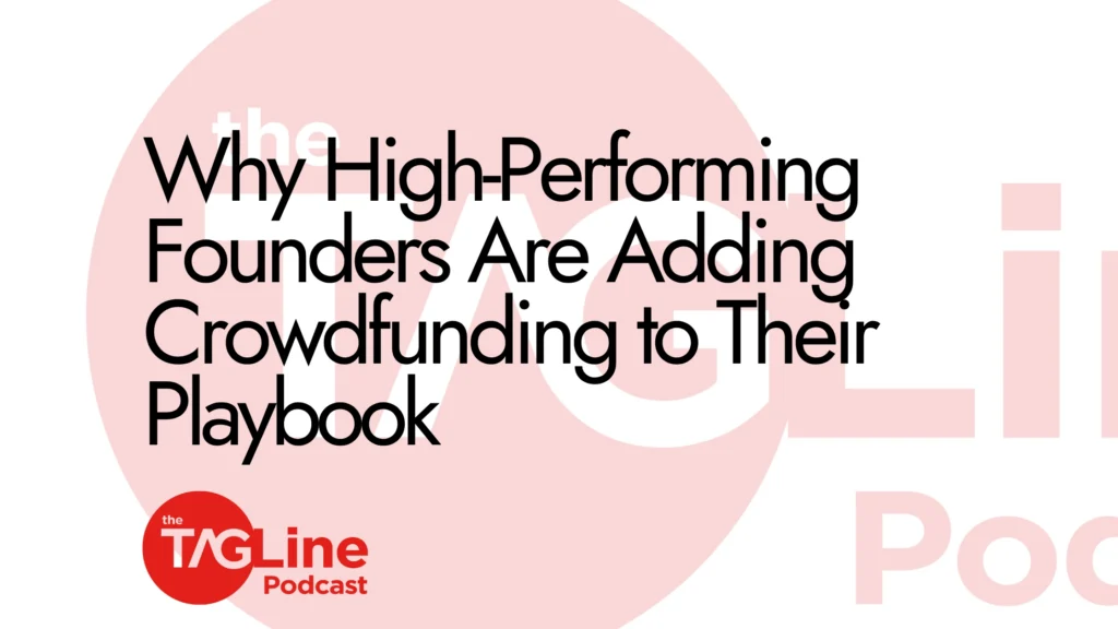Why High-Performing Founders Are Adding Crowdfunding to Their Playbook