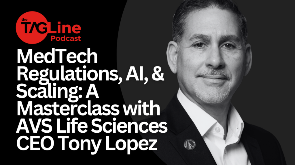 MedTech Regulations, AI, & Scaling A Masterclass with AVS Life Sciences CEO Tony Lopez (2)