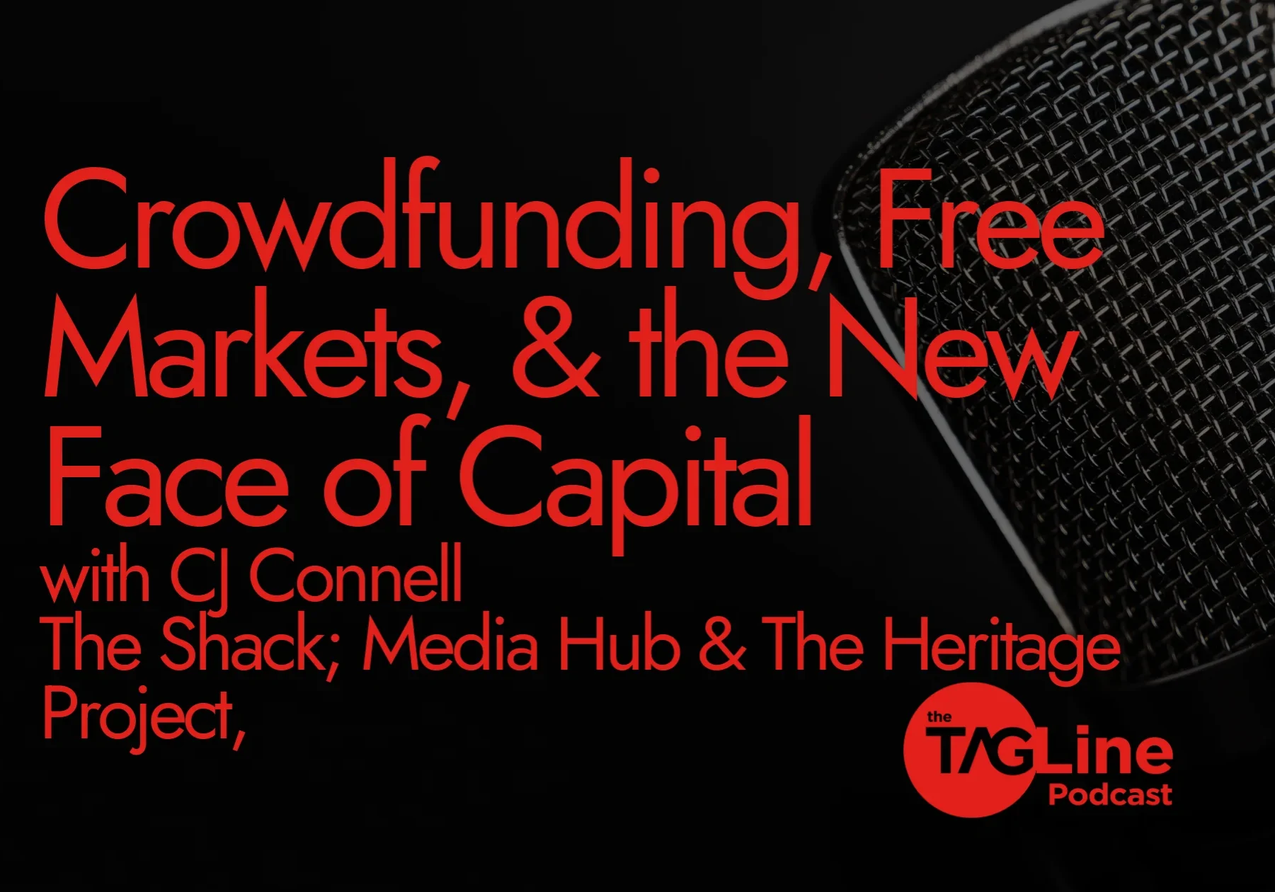 Crowdfunding, Free Markets, and the New Face of Capital with CJ Connell