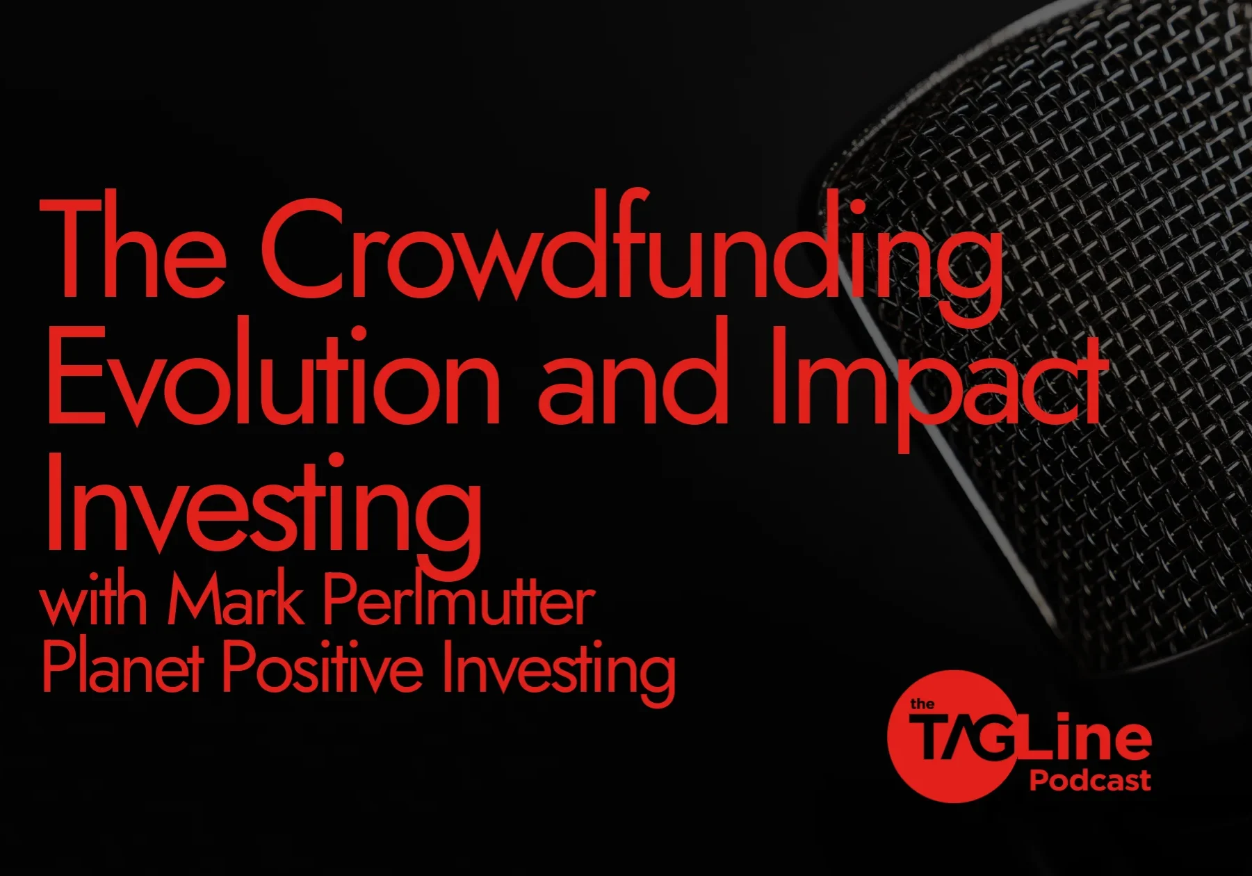 The Crowdfunding Evolution and Impact Investing with Mark Perlmutter