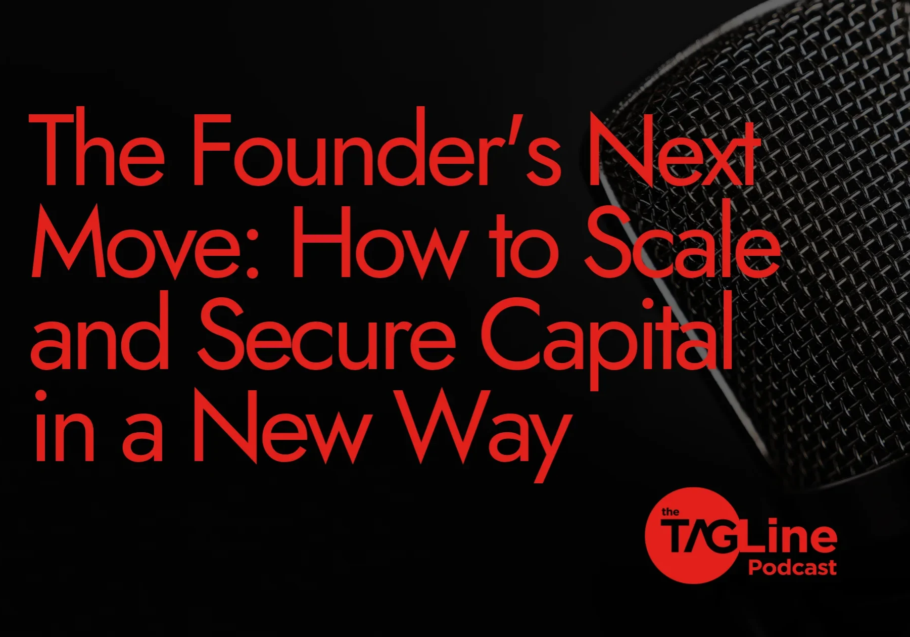 The Founder's Next Move: How to Scale and Secure Capital in a New Way